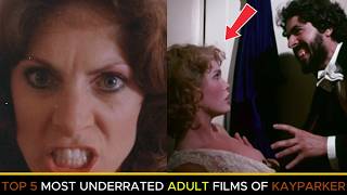 Top 5 Extreme Underrated Kay Parker's Adult Films You May Not Know