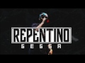 Repentino  gegga audio