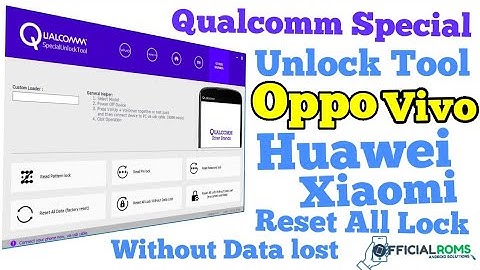 Qualcomm Special Unlock Tool v4.0 Reset All Lock Without Data Lose