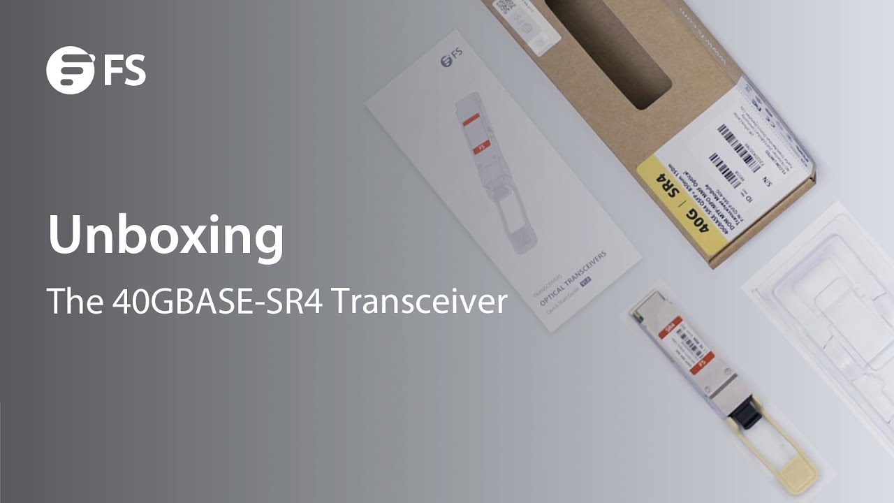 Unboxing the 40G Transceiver | FS