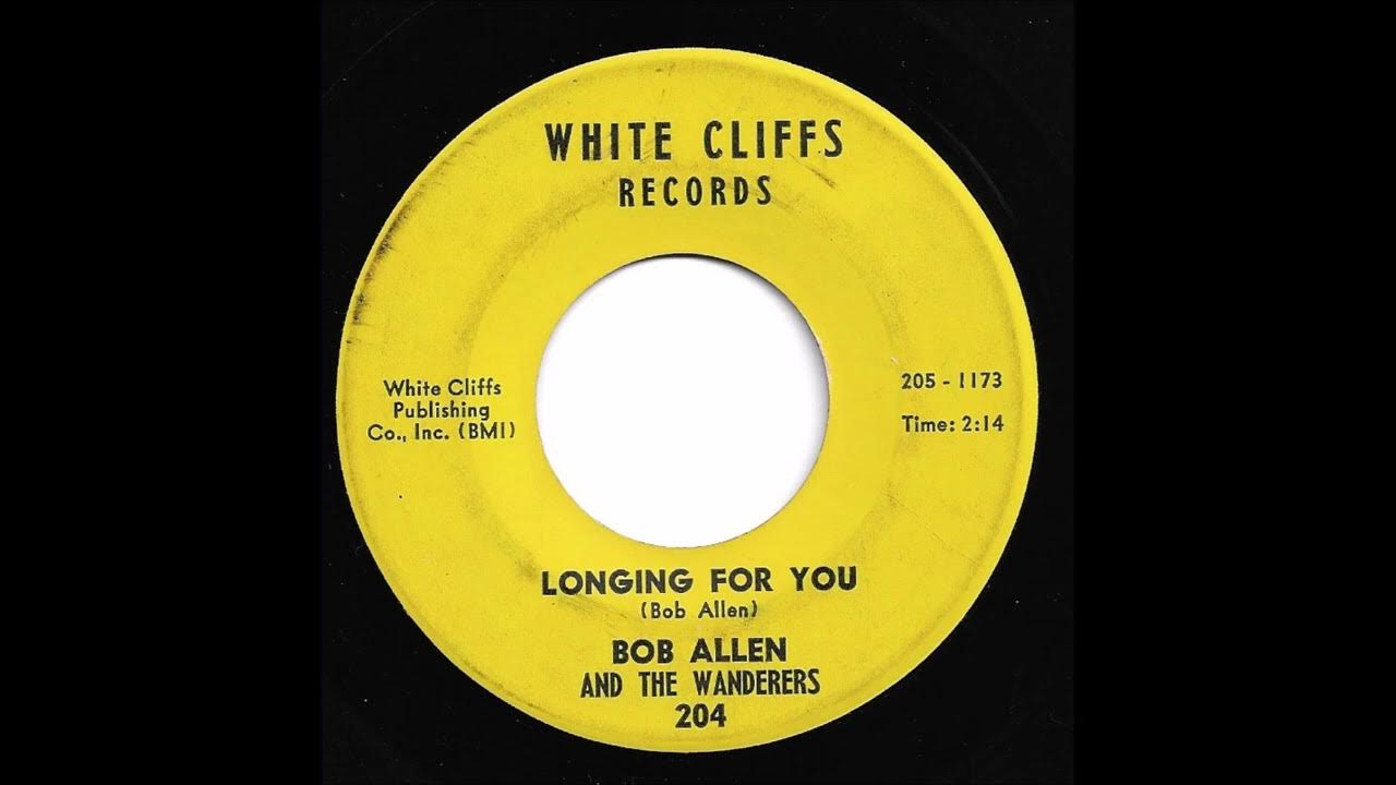Bob Allen & The Wanderers Longing For You YouTube