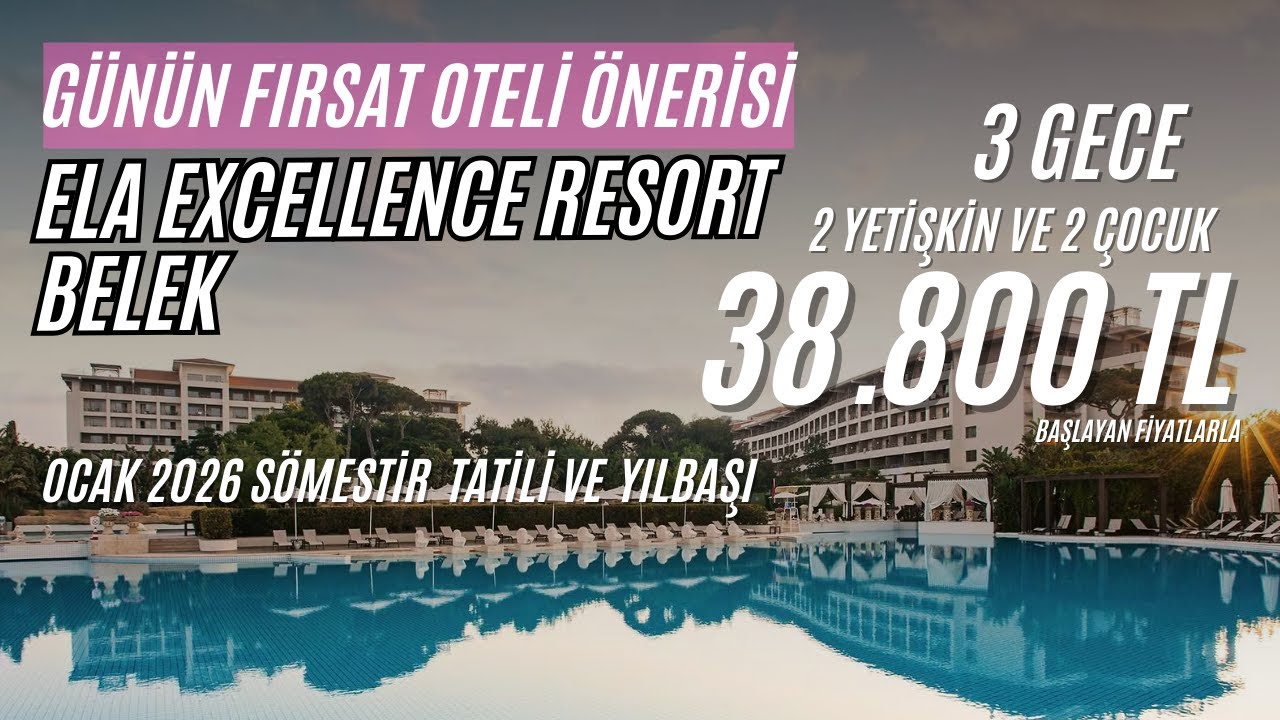 Günün fırsat oteli önerisi; ELA EXCELLENCE RESORT BELEK özet inceleme…
