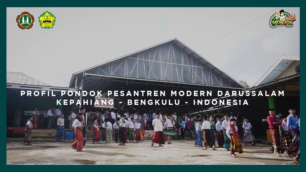 PROFIL PONDOK PESANTREN MODERN DARUSSALAM KEPAHIANG - BENGKULU - INDONESIA