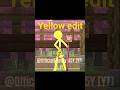 Yellow edit | Alan Becker | #alanbecker#colorgang