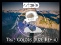 Zedd, Kesha - True Colors (RIzE Remix)