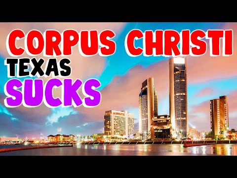TOP 10 Reasons why CORPUS CHRISTI, TEXAS is the WORST city in the US!