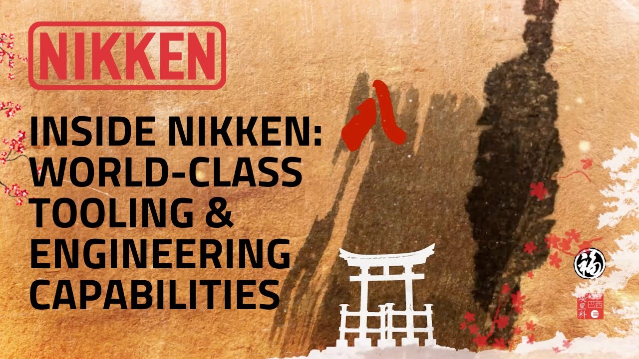 Inside NIKKEN: World-Class Tooling & Engineering Capabilities