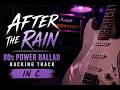 After The Rain | 80s Power Ballad Backing Track in C