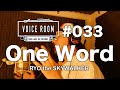 言葉は難しい!という気持ちを違うリズムでうたってみた #033【VOICE ROOM】【Back Yaadie スペシャル1】One Word / RYO the SKYWALKER【毎週金曜日】🗣