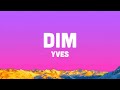 Yves DIM Lyrics Yves DIM Lyrics