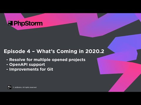 Episode 4 – What’s Coming in PhpStorm 2020.2 – EAP Series