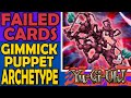 Gimmick puppet  failed cards archetypes and sometimes mechanics in yugioh