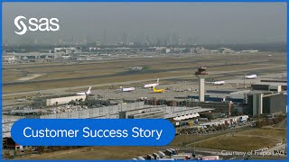 Fraport AG | Using Data and Analytics to Better Serve Passengers | SAS Customers