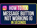 INSTAGRAM MESSAGE BUTTON NOT WORKING [FIXED] | Instagram DM Button Not Working Problem