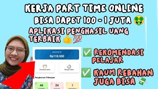 KERJA PART TIME ONLINE | BISA DAPET 100 RIBU - 1 JUTA | APLIKASI PENGHASIL UANG TERBAIK 👍💯