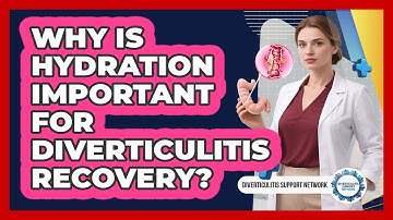Why Is Hydration Important For Diverticulitis Recovery?