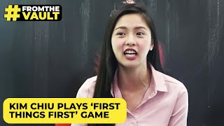 Kim Chiu plays ‘First Things First’! | #FromTheVault