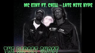 MC Eiht Ft. Chill - Late Nite Hype