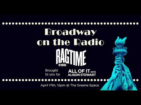 Broadway on the Radio: Ragtime