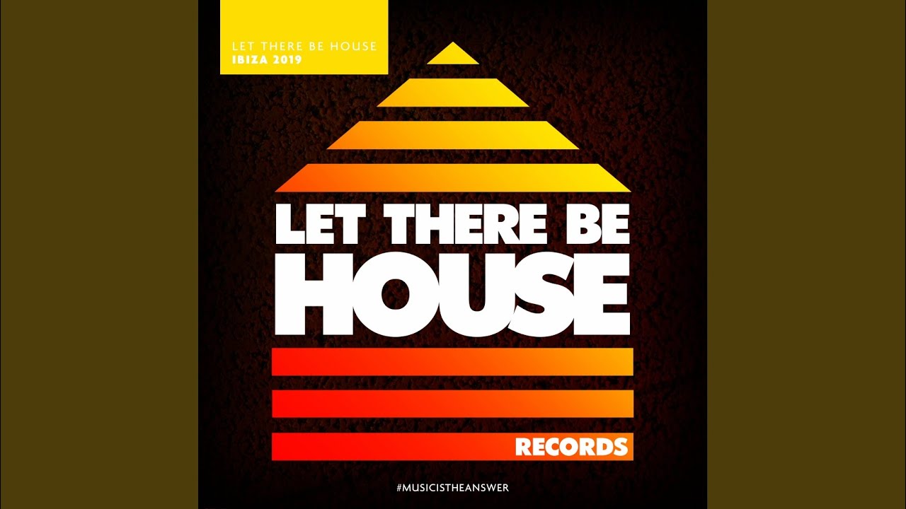 Let There Be House Ibiza 2019 (Continuous Mix 2)