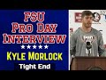 Kyle Morlock FSU Pro Day Interview | FSU Football NFL Draft | Warchant TV #FSU