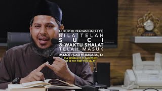 Bila Telah Suci Dan Waktu Shalat Sudah Masuk - Hukum Haidh 11 - Ust Fuad H. Baraba', Lc