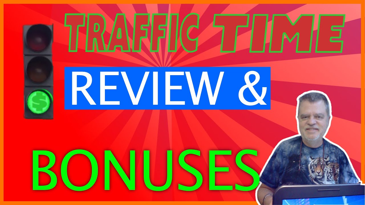 🚦 Traffic Time Review 🚦 | Traffic Time Review and Bonuses | 🛑 STOP - SEE THIS FIRST! 🛑