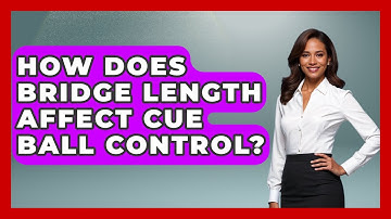 How Does Bridge Length Affect Cue Ball Control? - Billiards Hustlers