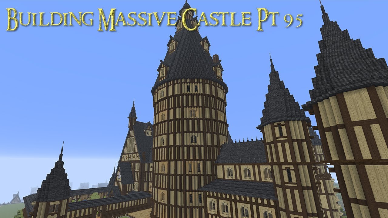 How To Build A Massive Castle Pt 95