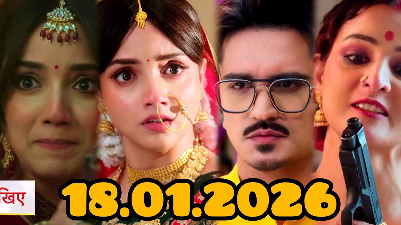 18 January 2026 Advocate Anjali Awasthi Today's episode- Aarti chalyegi Anjali pe goli, Abhay ne....