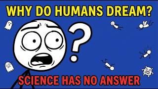 WHY DO WE DREAM