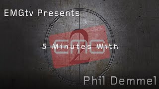 EMGtv Presents 5 Minutes with Phil Demmel @emgtv
