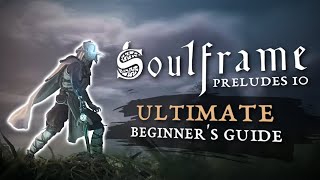 ULTIMATE Beginner's Guide to Soulframe! - Soulframe Preludes 10