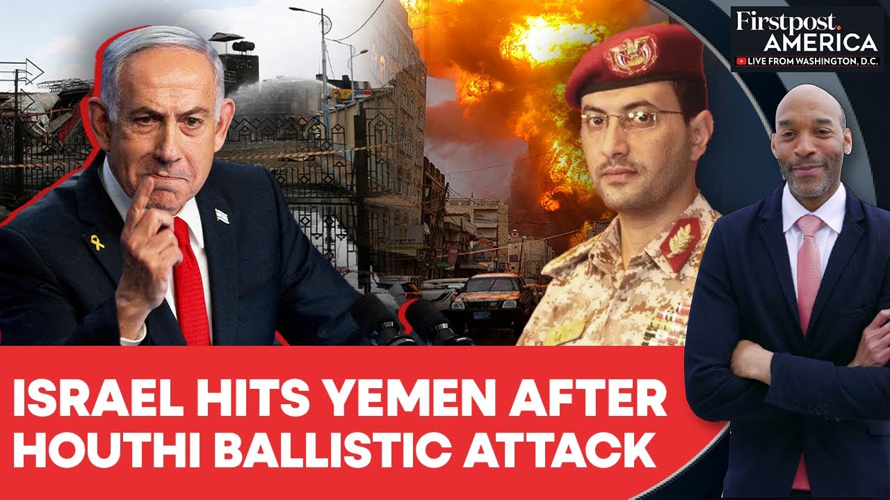 Israel Strikes Yemen’s Sanaa After Houthi Ballistic Missile Attack | Firstpost America | N18G