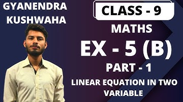 iSCE CLASS 9 MATHS I LINEAR EQUATION IN TWO VARIABLE I BASED ON S CHAND PT1 I @mathsbyGK I EX 5(B)