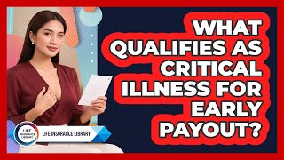 What Qualifies As Critical Illness For Early Payout