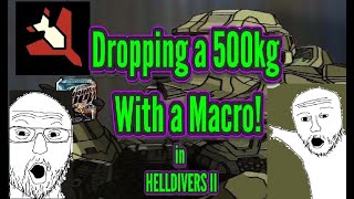 Dropping a 500KG bomb with a Macro! Helldivers II COLO PLAY tutorial