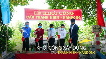 Khởi công xây dựng cầu Thanh Niên - Handong ở xã vùng sâu của Đồng Tháp