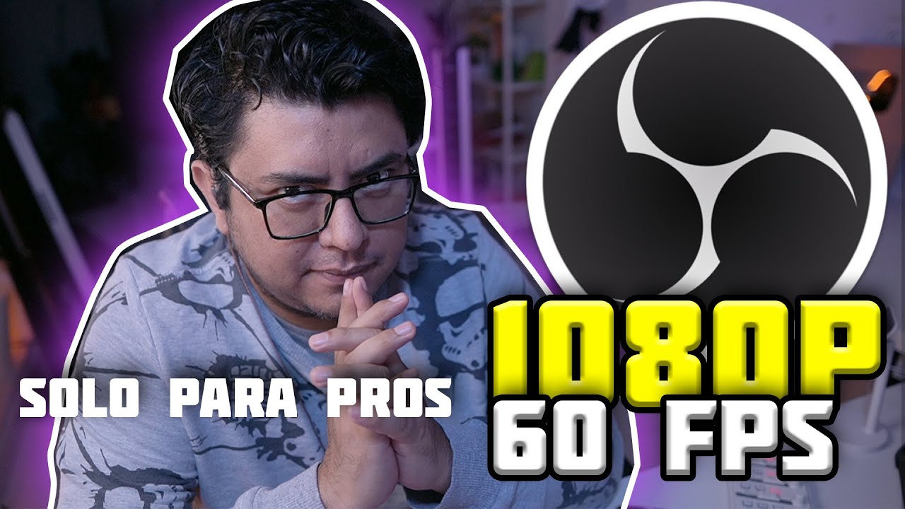 Stream 1080p 60 FPS con OBS STUDIO 2022 YouTube