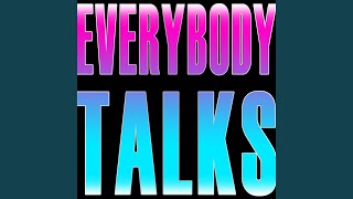 Everybody Talks - Whisper