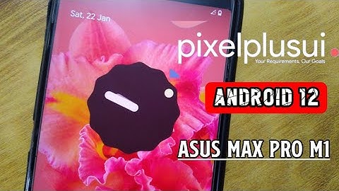Pixel Plus UI Android 12 Review Asus Max Pro M1