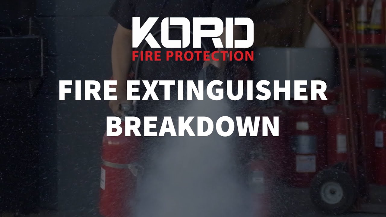 Fire Extinguisher Breakdown | Kord Fire Protection