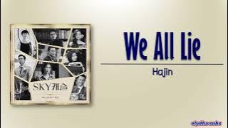 Hajin (하진) – We All Lie [SKY Castle OST Part.4] [Rom|Eng Lyric]