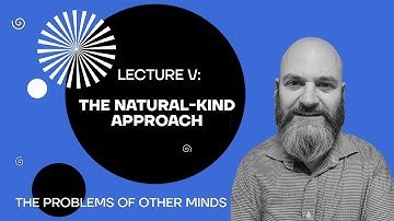 Lecture 5: The Natural-Kind Approach