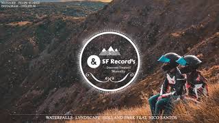 Waterfalls - LVNDSCAPE & Holland Park feat. Nico Santos [SF Record's]