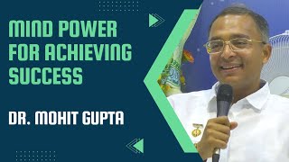 Mind Power for Achieving Success || Dr Mohit Gupta || Edu Conf 2022