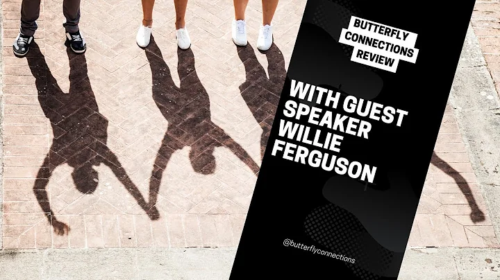 Butterfly Connections Guest Speaker Willie Ferguso...