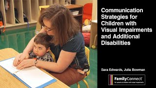 Communication Strategies for Children with Visual Impairments and Additional Disabilities