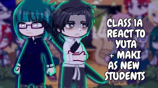 Class 1A React To Yuta + Maki As New Students || Gacha React