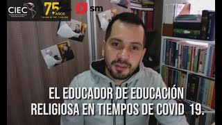 El educador de educación religiosa en tiempos de Covid-19